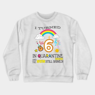 Quarantine 6th Birthday 2020 Crewneck Sweatshirt